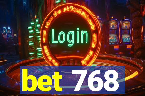 bet 768